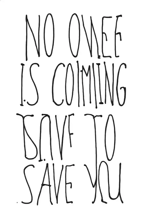 No One Is Coming To Save You