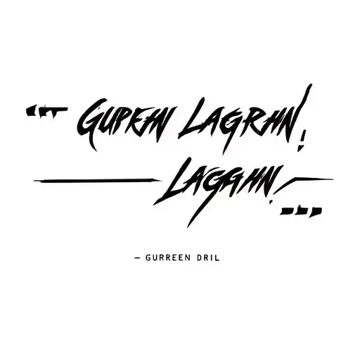 Gurren Lagann Drill Quote Written