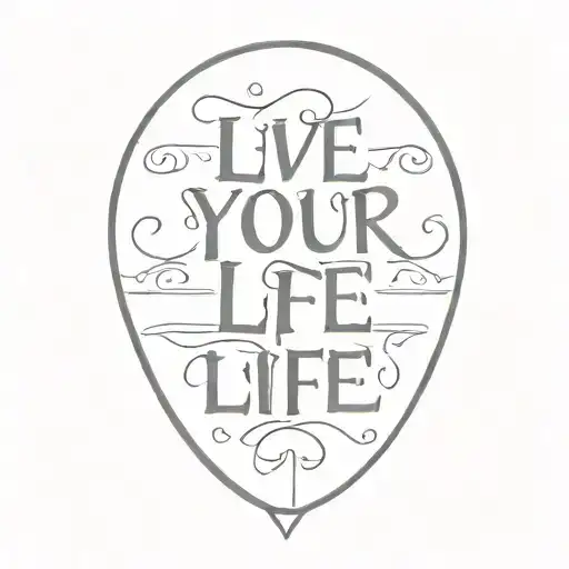 'Live Your Life' Script