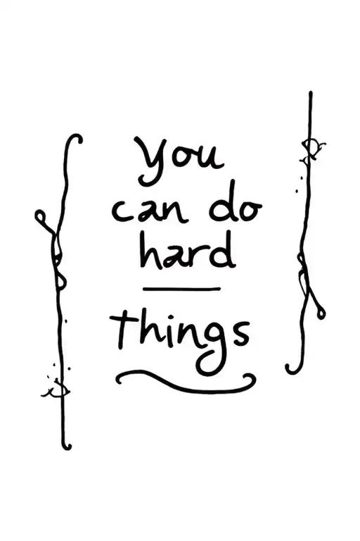 You Can Do Hard Things