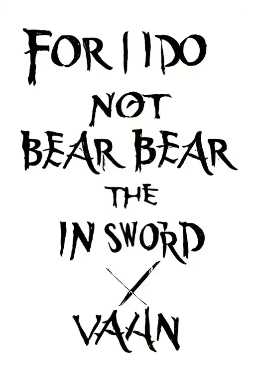For I Do Not Bear The Sword In Vain