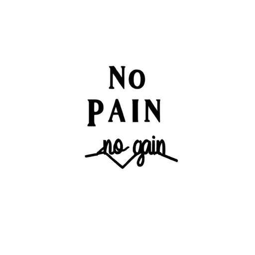 No Pain No Gain