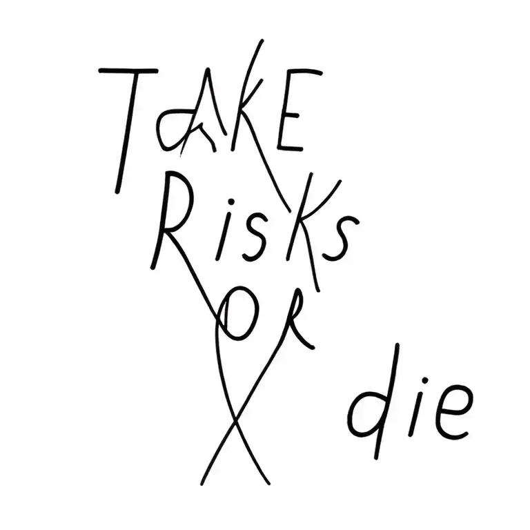 Take Risks Or Die