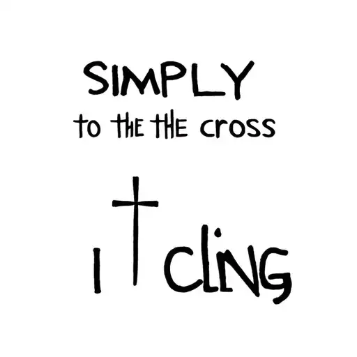 Christian Cross With Text That Says Simply To The Cross I Cling