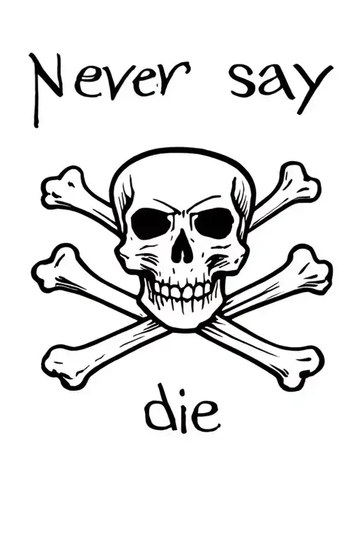 Skull And Crossbones With Never Say Die
