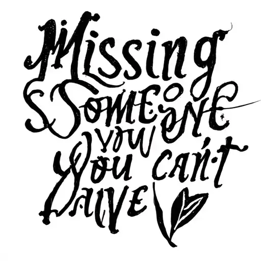 Missing Someone You Cant Have