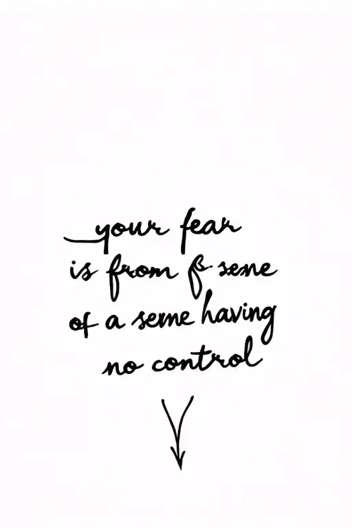 Writing Saying Your Fear Is From A Sense Of Having No Control