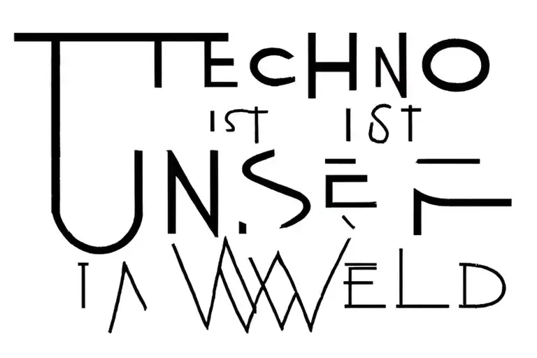 Techno Ist Unsere Welt In A Nice But Sketchy Font