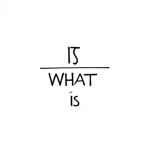 It Is What It Is