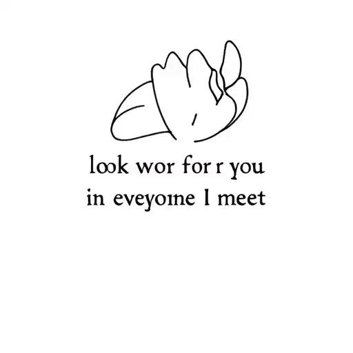 I Look For You In Everyone I Meet