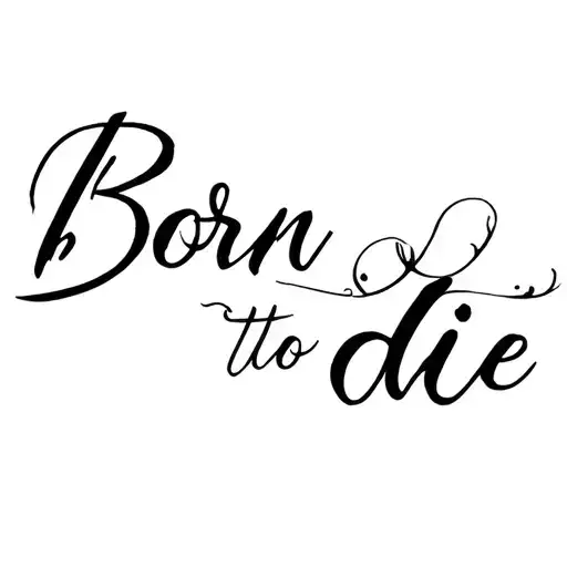 Born To Die