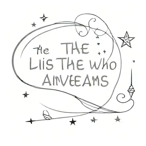 To The Stars Who Listen And The Dreams That Are Answered