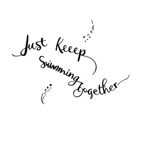 Just Keep Swimming Together