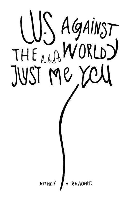 Us Against The World Just Me And You