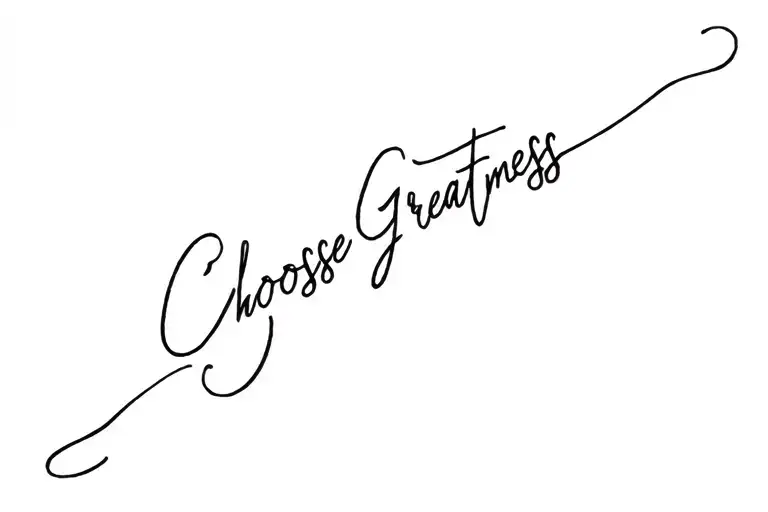 Choose Greatness