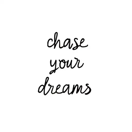 Chase Your Dreams