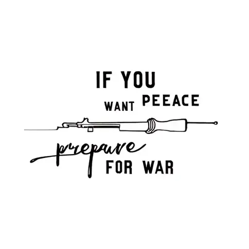 If You Want Peace Prepare For War