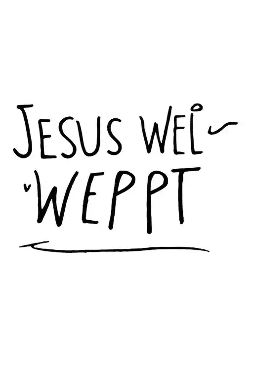 Jesus Wept Written Horizontally Side