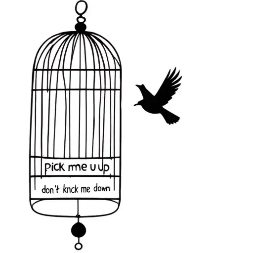 A Simple Robin Flying Away From Its Cage That Has The Words Pick Me Up Don't Knock Me Down