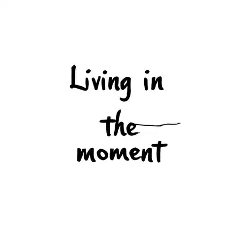 Living In The Moment