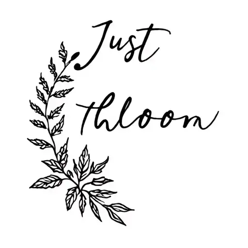 Just The Word Bloom With Plants Growing