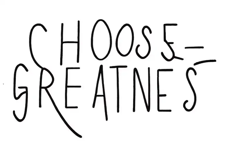 Choose Greatness
