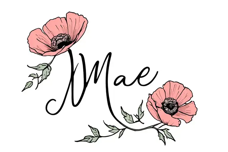 Mae In Cursive Font With A Poppy Flower Connected With A Vine Connected