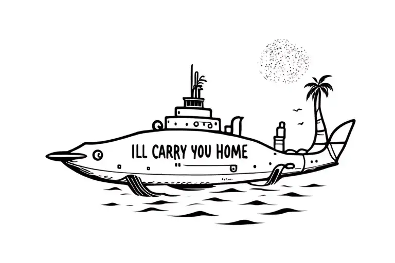 Submarine In Tropical Island With The Words Ill Carry You Home