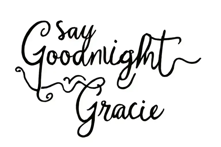 Say Goodnight Gracie