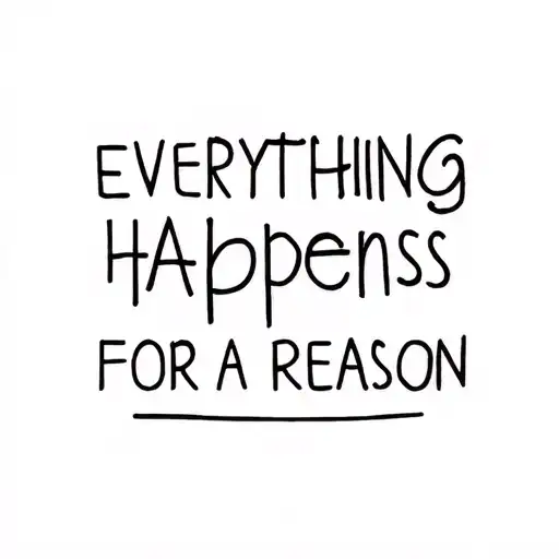 Everything Happens For A Reason