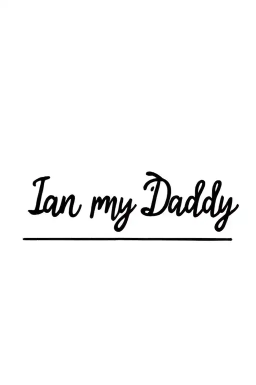 Property Of Ian My Daddy