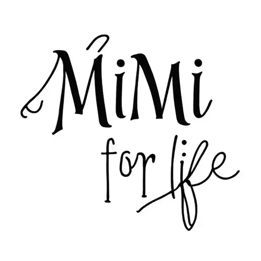 Mimi For Life