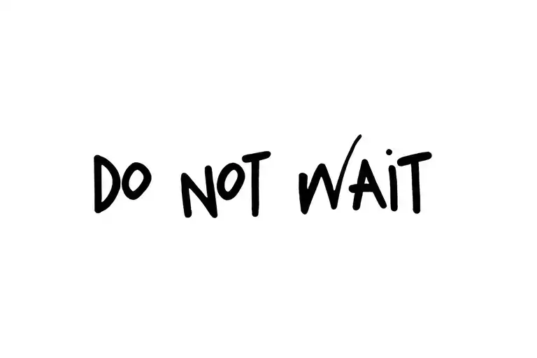 Do Not Wait