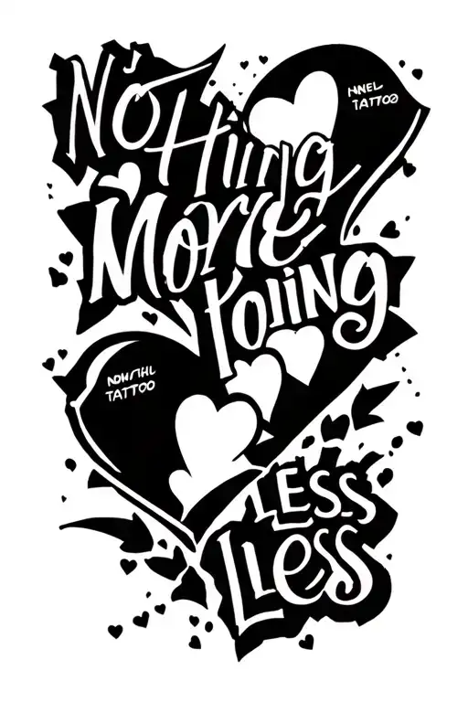 Nothing More Nothing Less Text With Broken Hearts Symbolizing
