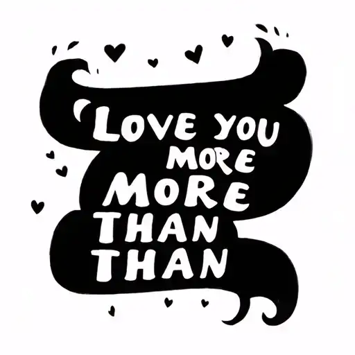 Love You More Than