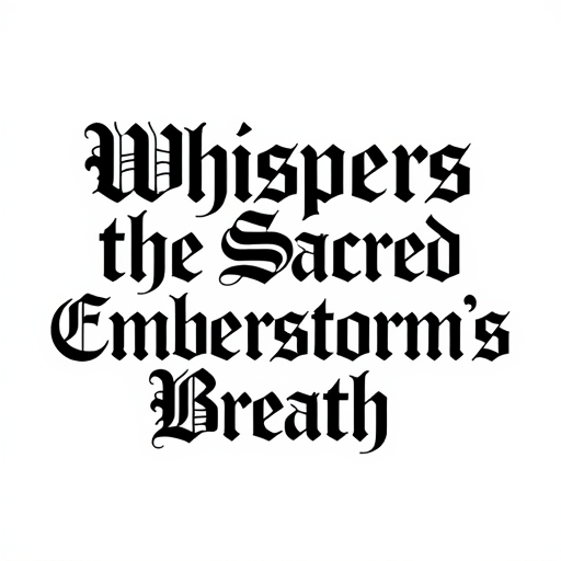 Whispers of the Sacred Emberstorm’s Breath