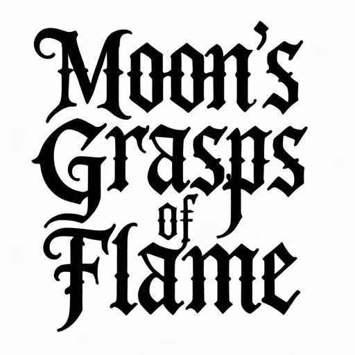 Moon’s Grasp of Flame