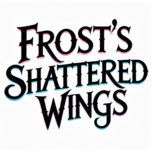Frost’s Shattered Wings