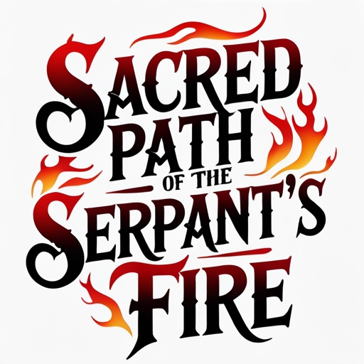 Sacred Path of the Serpent’s Fire