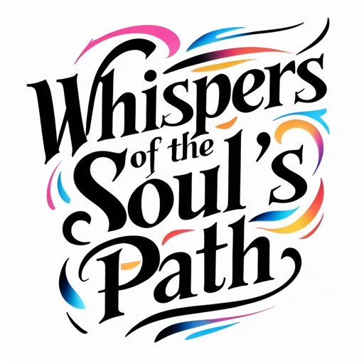 Whispers of the Soul’s Path