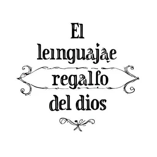 Caligraphy Saying El Lenguaje Regalo Del Dios Thin Dainty Letters In Spanish