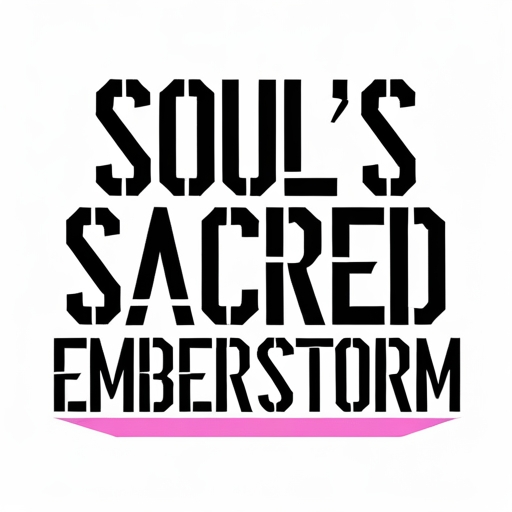 Soul’s Sacred Emberstorm