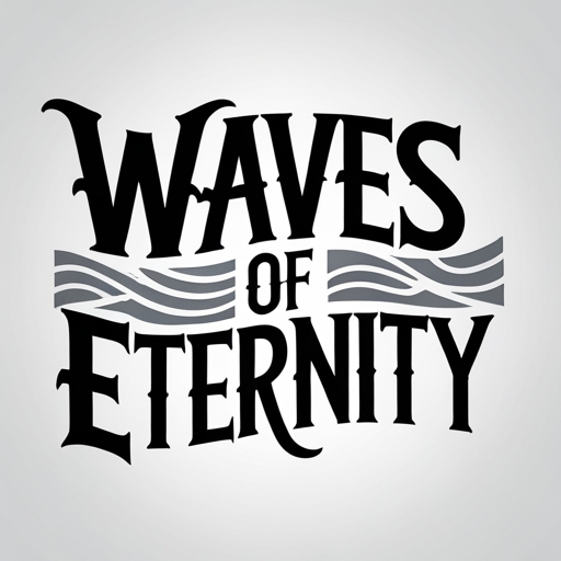 Waves of Eternity