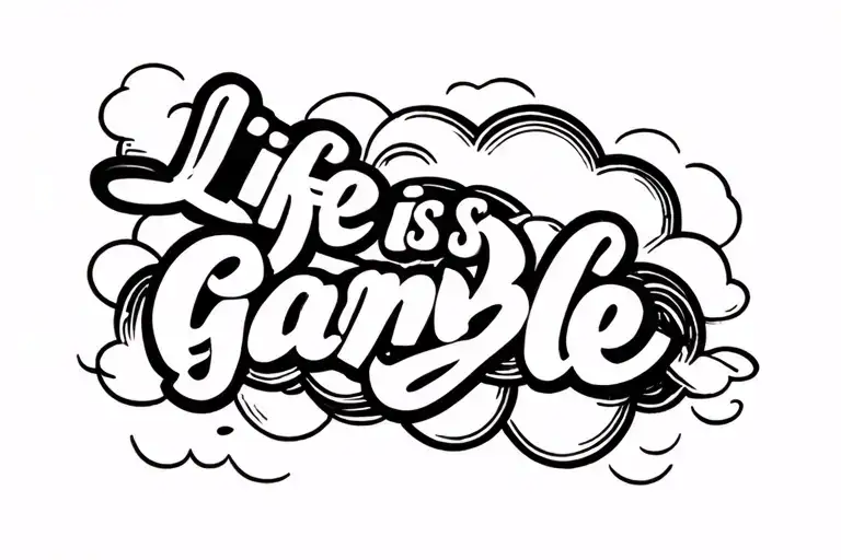 Life Is A Gamble With Cloud Background