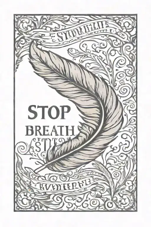 Feather With The Words Stop Breath Be Written In The Bards
