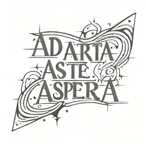 Ad Astra Per Aspera Ad Astra Quote