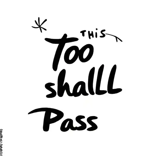 This Too Shall Pass