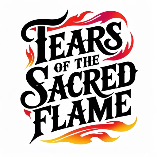 Tears of the Sacred Flame