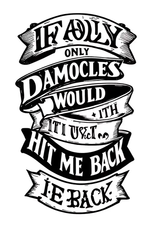 4 Stacking Banners With The Words If Only Damocles Would Hit Me Back
