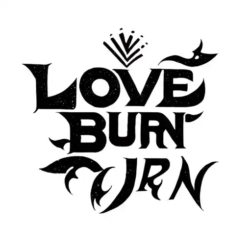 Love Burn Text Written Ina Scetcy Type